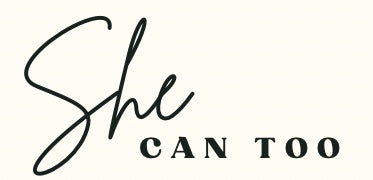 She Can Too